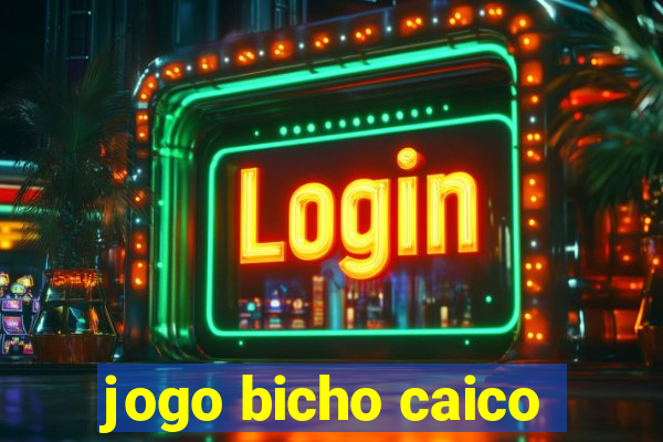 jogo bicho caico